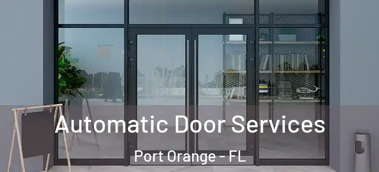  Automatic Door Services Port Orange - FL