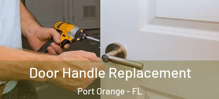  Door Handle Replacement Port Orange - FL