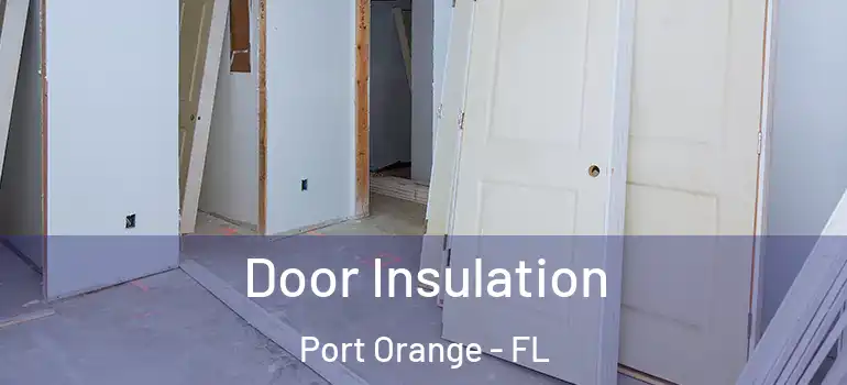 Door Insulation Port Orange - FL