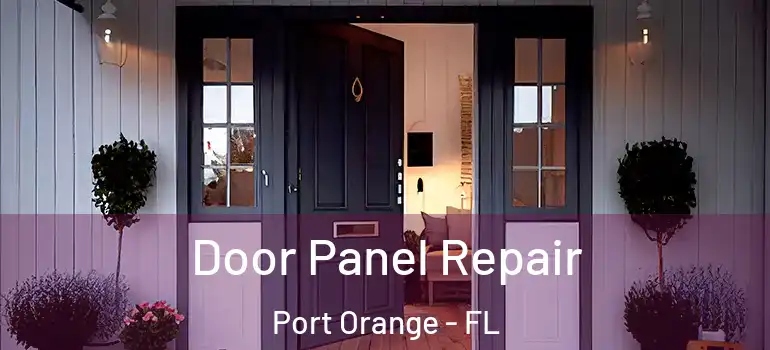 Door Panel Repair Port Orange - FL