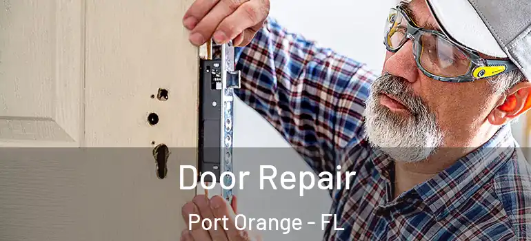 Door Repair Port Orange - FL