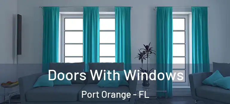  Doors With Windows Port Orange - FL
