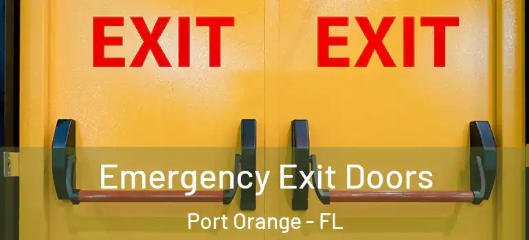  Emergency Exit Doors Port Orange - FL