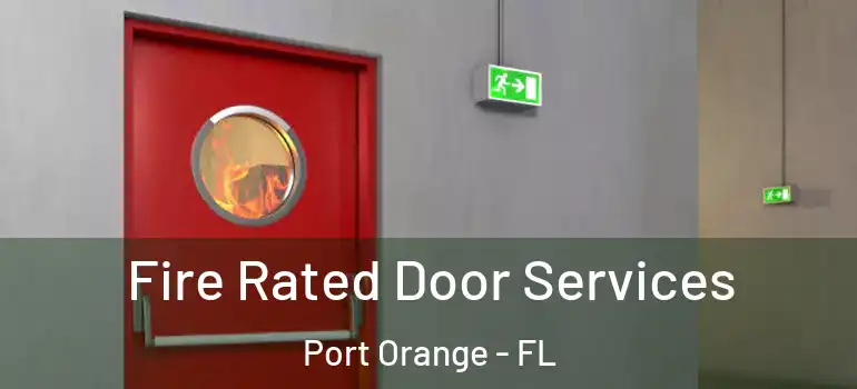  Fire Rated Door Services Port Orange - FL