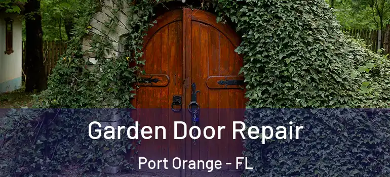  Garden Door Repair Port Orange - FL