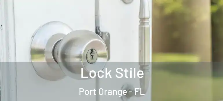  Lock Stile Port Orange - FL