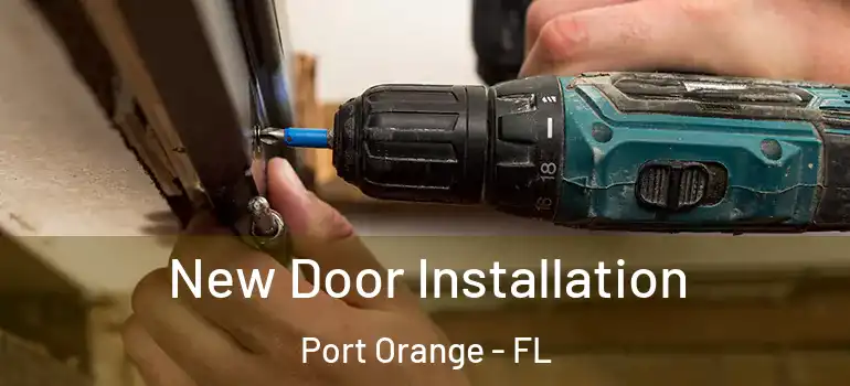  New Door Installation Port Orange - FL