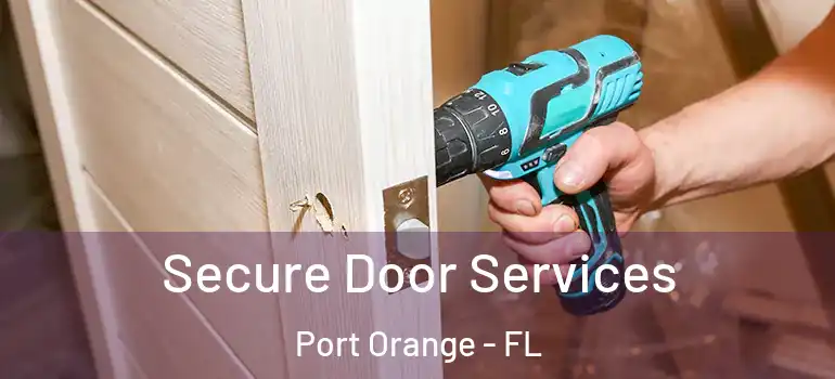  Secure Door Services Port Orange - FL