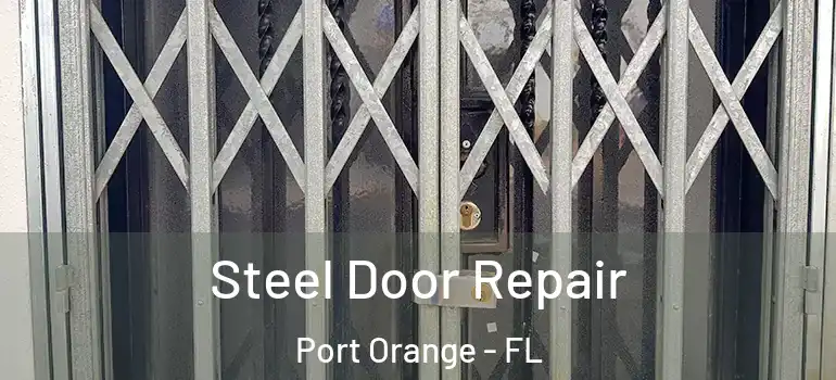  Steel Door Repair Port Orange - FL