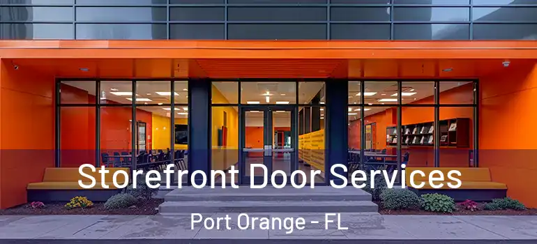  Storefront Door Services Port Orange - FL