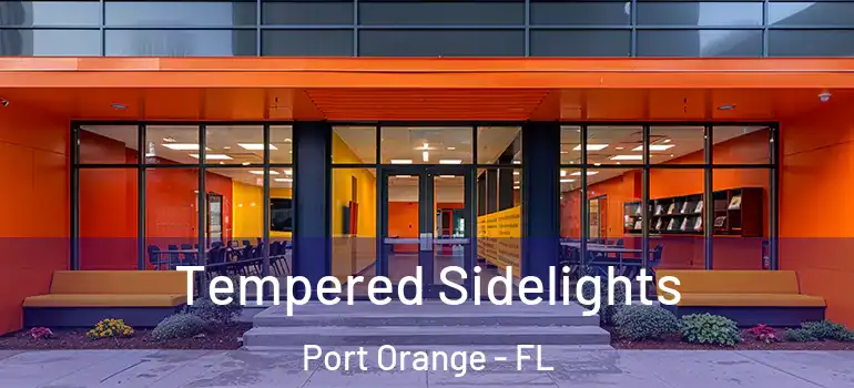  Tempered Sidelights Port Orange - FL