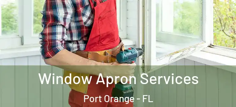  Window Apron Services Port Orange - FL